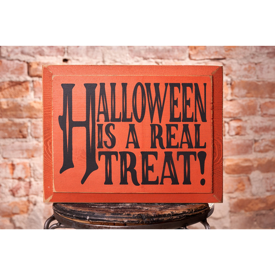 Halloween Is A Real Treat Sign